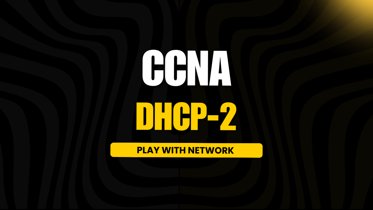 CCNA DHCP-2